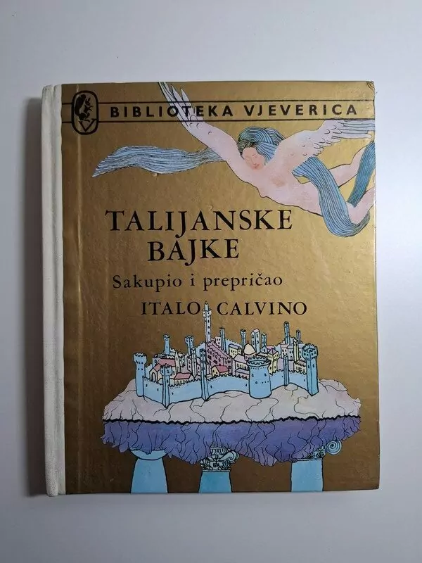 Talijanske bajke sakupio i prepričao Italo Calvino (Biblioteka Vjeverica)