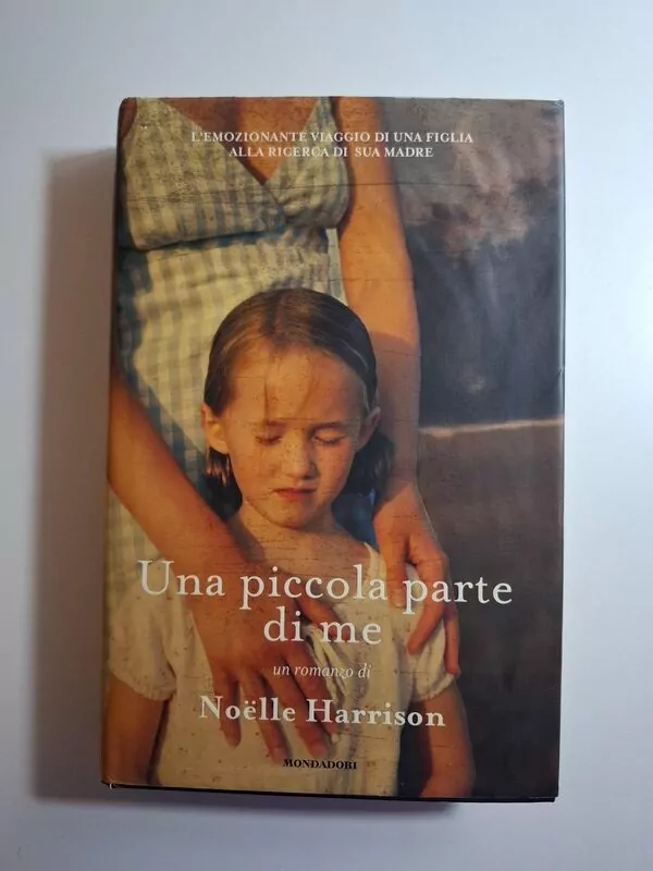 Una piccola parte di me - Noëlle Harrison - Mondadori