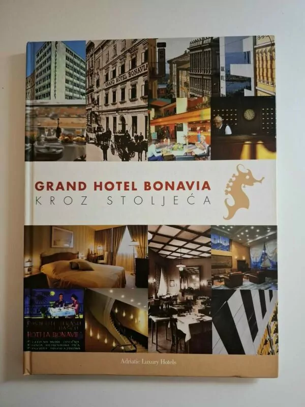 Željko Žutelija Grand hotel Bonavia kroz stoljeća (Rijeka)