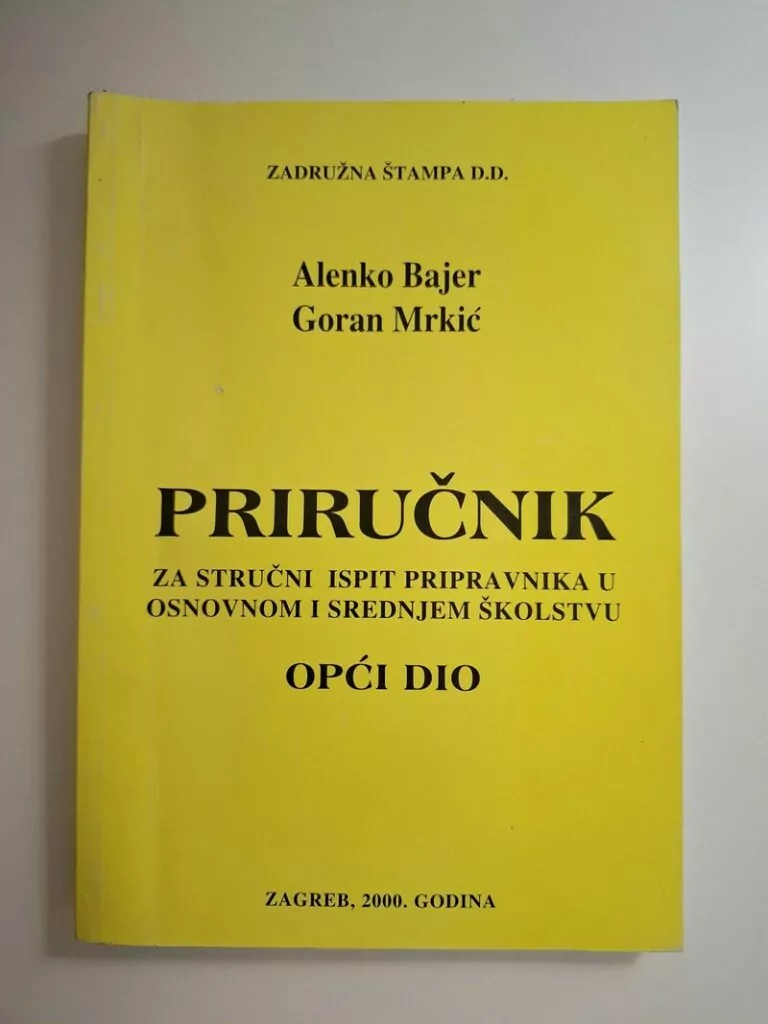 Priručnik za stručni ispit pripravnika u osnovnom i srednjem školstvu Alenko Bajer, Goran Mrkić