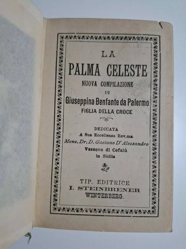 Prastara duhovna knjiga - La Palma celeste 1889 nuova compilazione di Giuseppina Benfante da Palermo figlia della croce , editrice I.Steinbrener Winterberg - Slika 3
