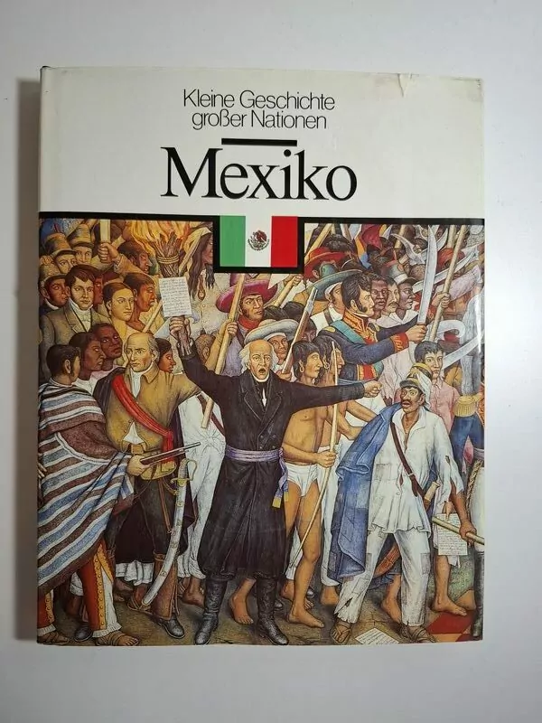 Kleine Geschichte großer Nationen Mexiko - kratka povijest velike nacije Meksiko