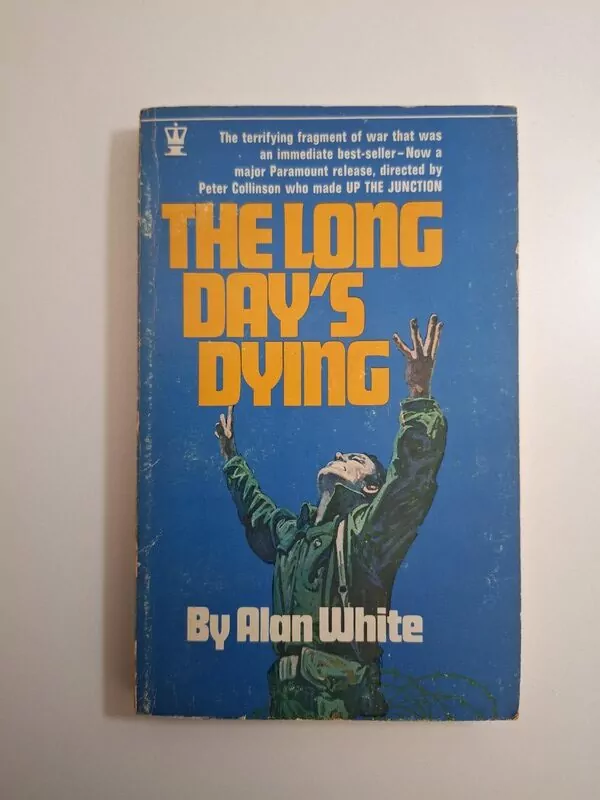 Alan White - The long day's dying (povijesni ratni roman, 2.svjetski rat)