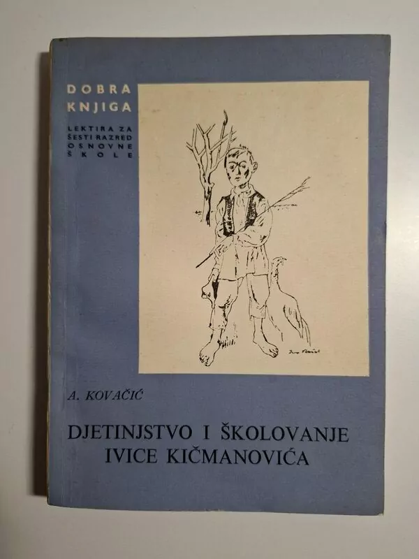 Ante Kovačić - Djetinjstvo i školovanje Ivice Kičmanovića