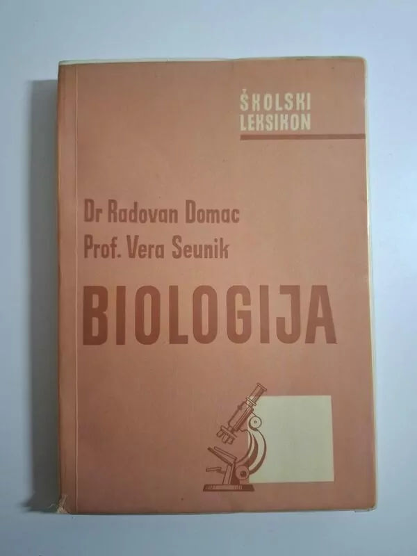 Biologija - Školski leksikon, Radovan Domac, Vera Seunik