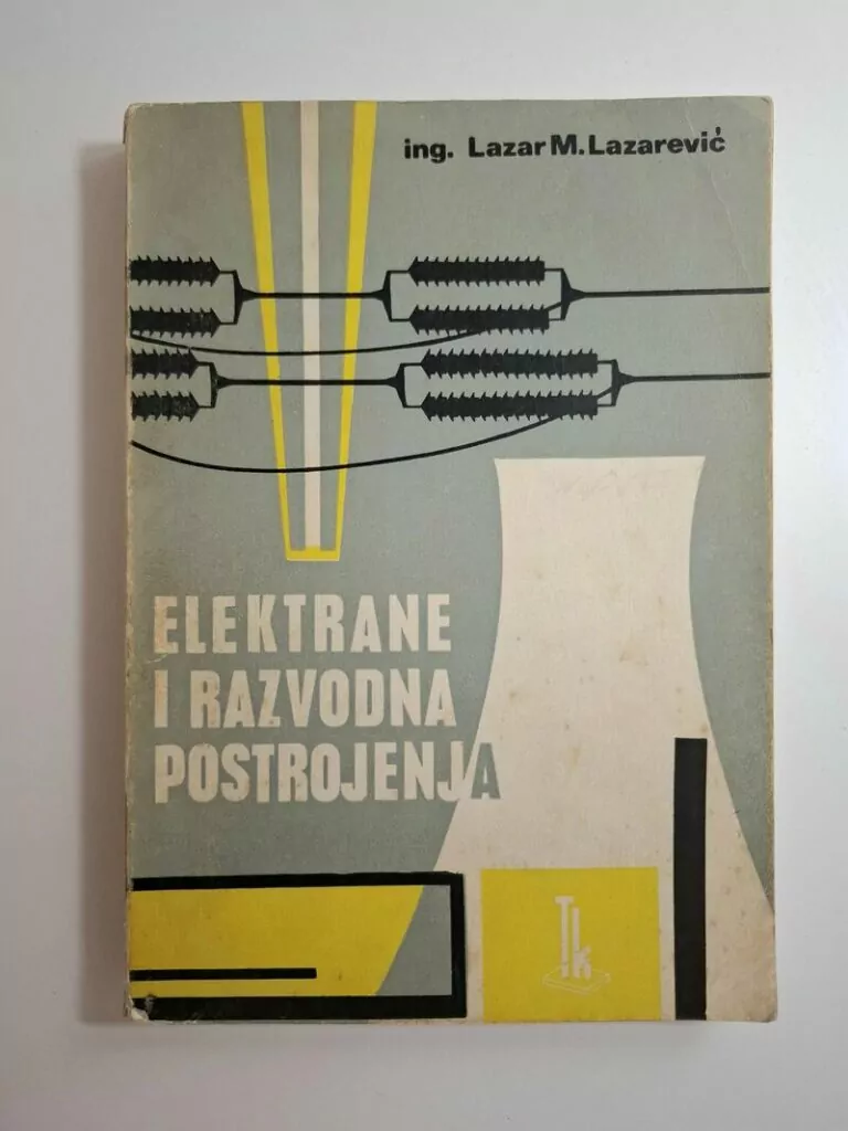 Elektrane i razvodna postrojenja - Lazar Lazarević