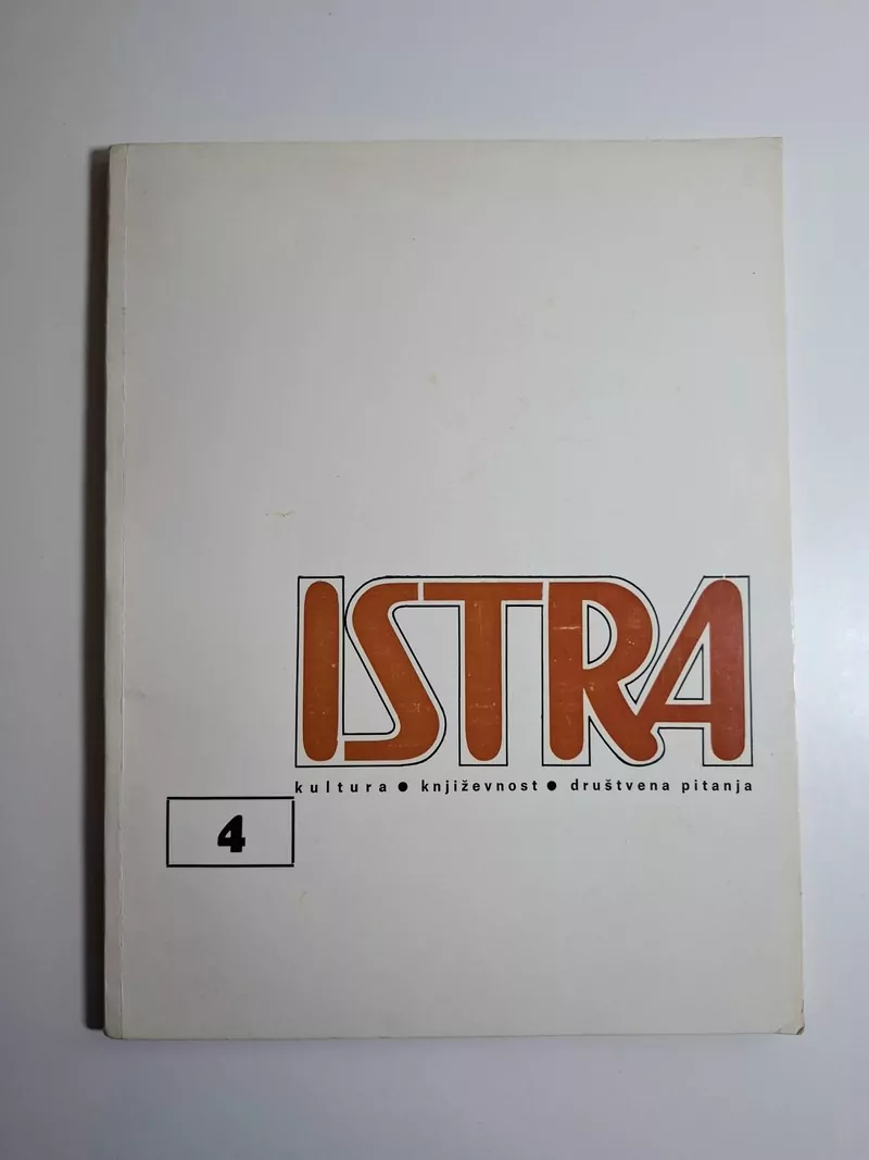 Istra - kultura - književnost - društvena pitanja ; godina 12 , broj 4 - izdavač Glas Istre 1974 godina