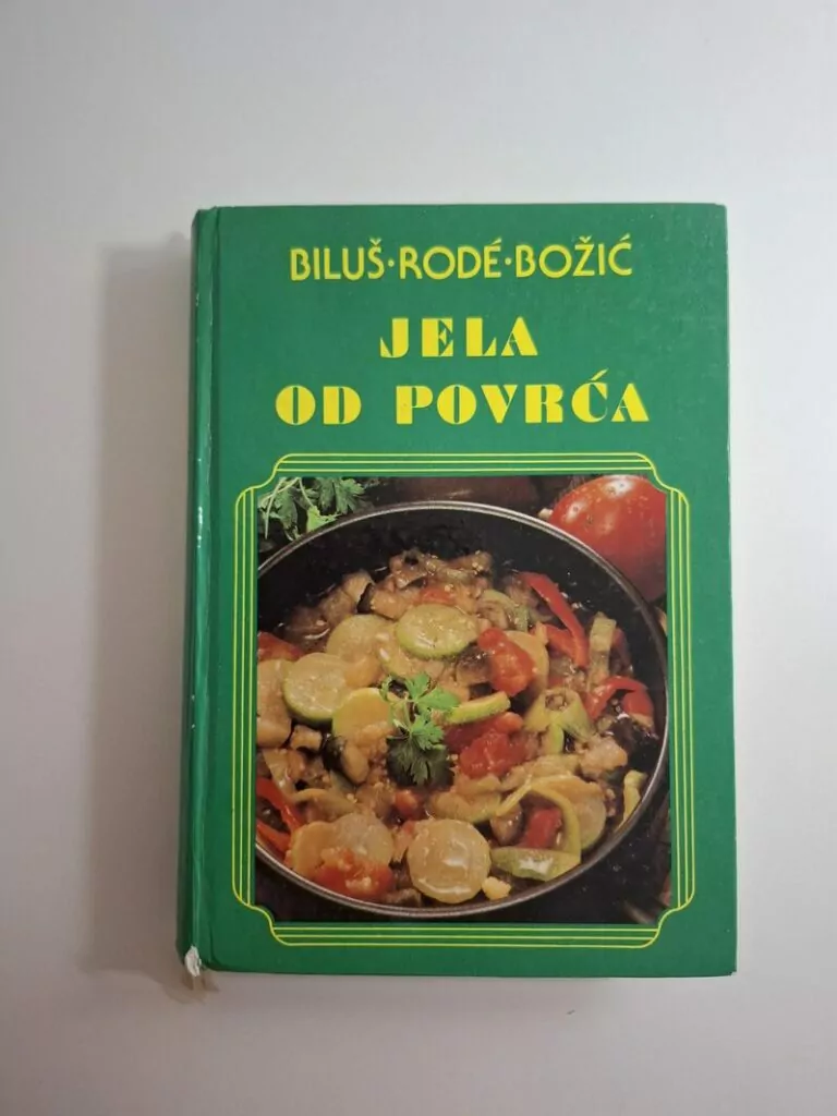 Jela od povrća - Ivanka Božić, Cirila Rodé, Ivanka Biluš