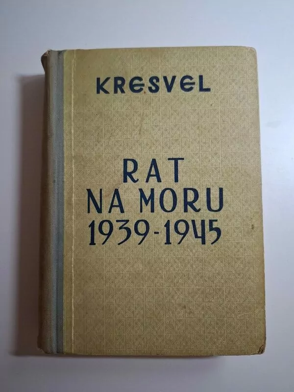John Creswell Rat na moru 1939 - 1945 (pomorsko ratovanje - drugi svjetski rat) + karte