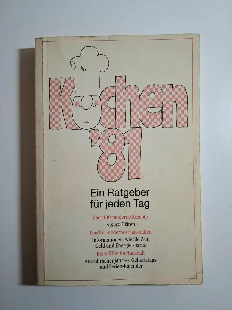 Kuchen 81 - ein Ratgeber fur jeden Tag (Kuharica - savjeti za svaki dan)