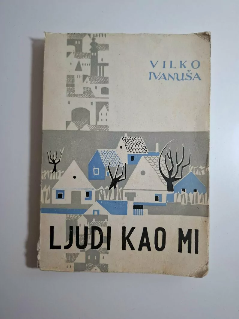 Ljudi kao mi - Vilko Ivanuša