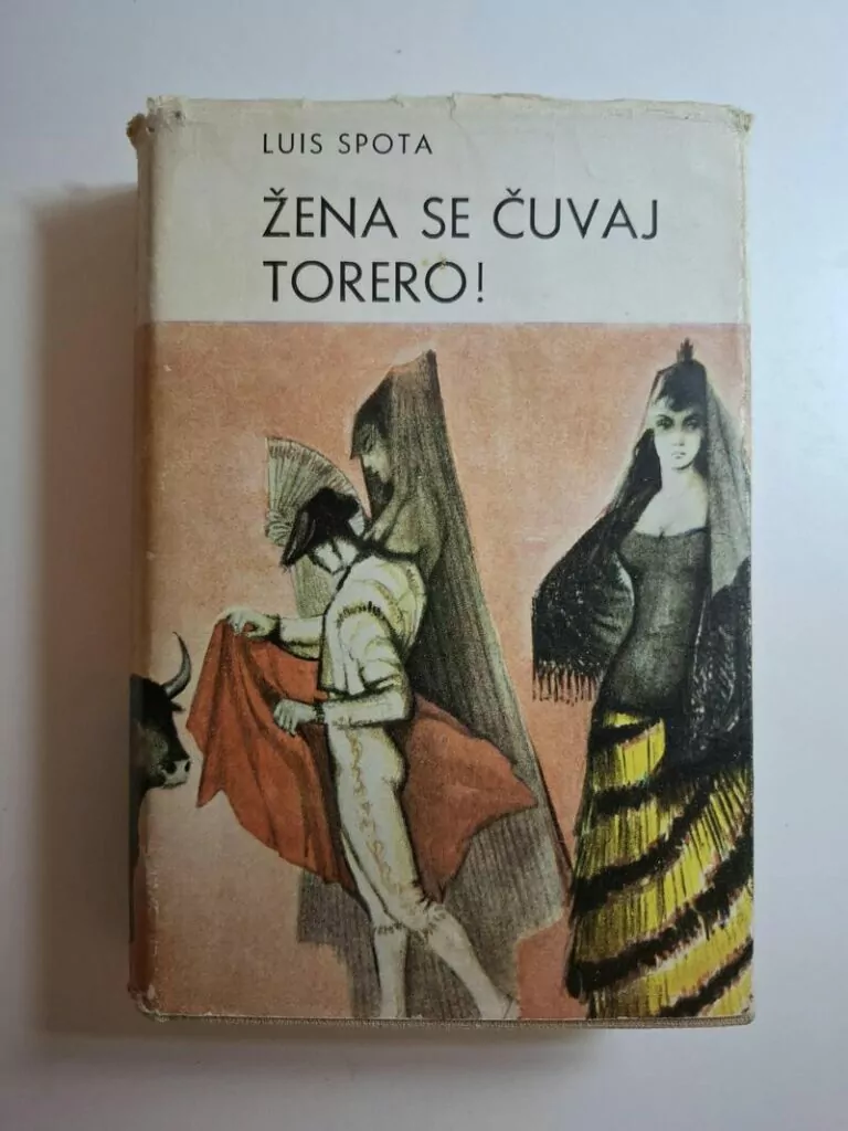 Luis Spota - Žena se čuvaj, Torero