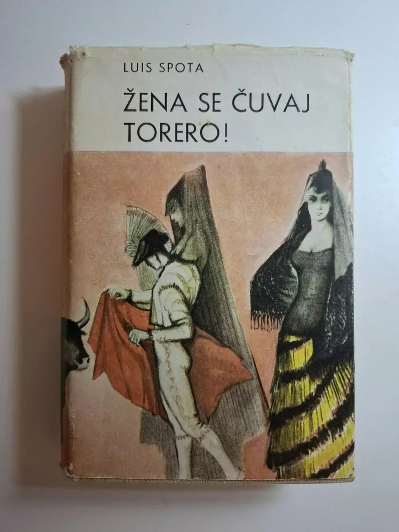 Luis Spota - Žena se čuvaj, Torero