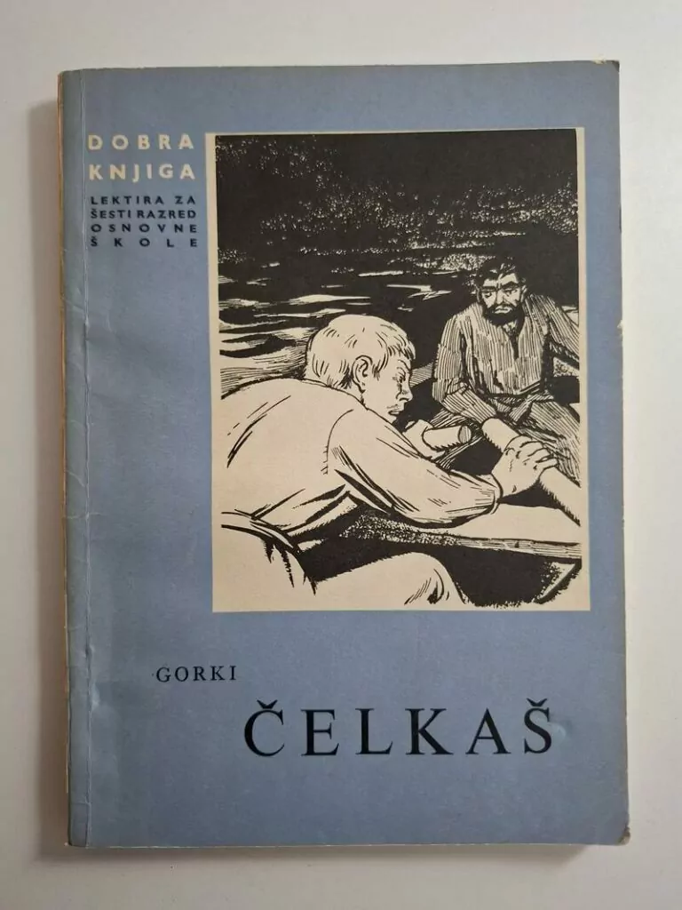 Maksim Gorki - Čelkaš (Dobra knjiga)