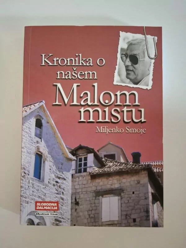 Miljenko Smoje - Kronika o našem malom mistu