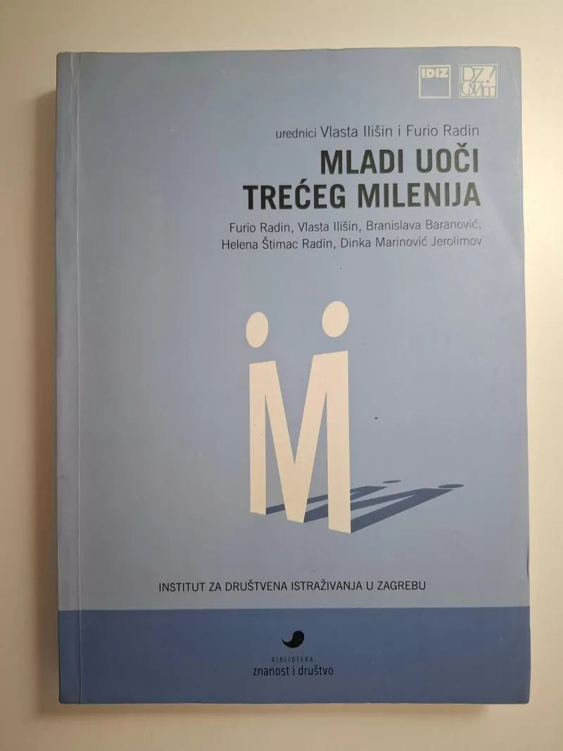 Mladi uoči trećeg milenija - Furio Radin, Branislava Baranović, Dinka Marinović Jerolimov, Helena Štimac Radin, Vlasta Ilišin