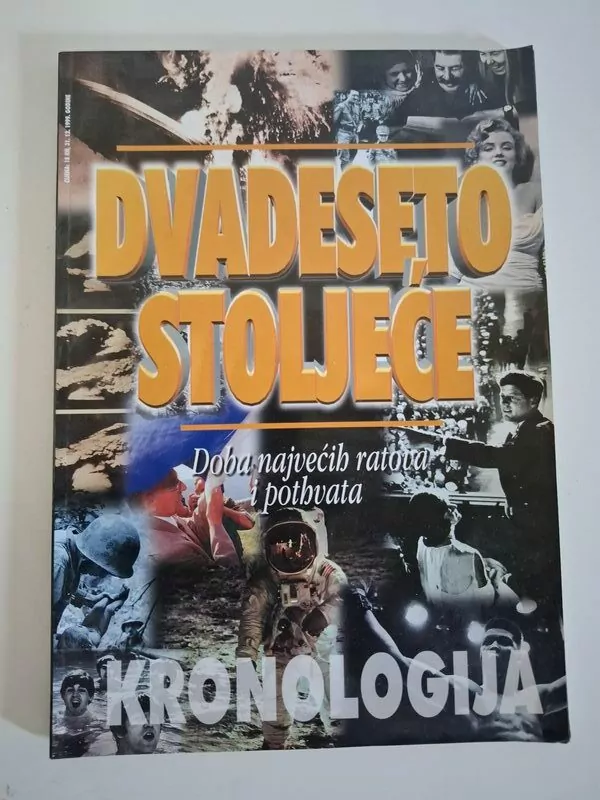 Nenad Ivanković - Dvadeseto stoljeće doba najvećih ratova i pothvata (kronologija)