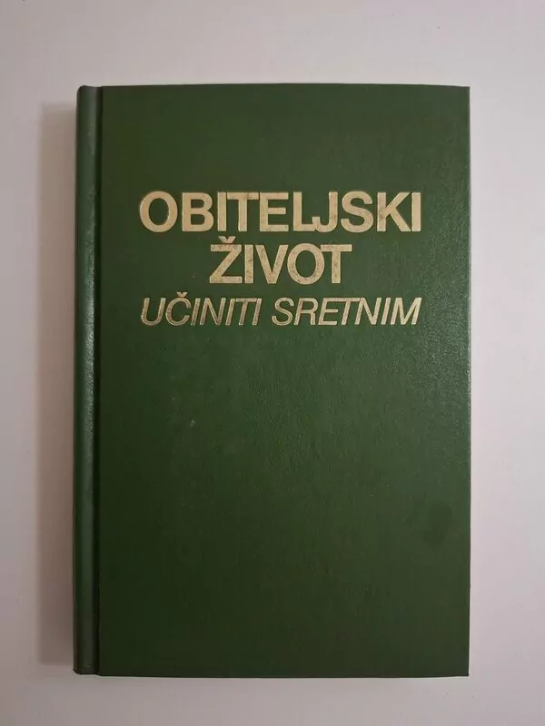 Obiteljski život učiniti sretnim - pronaći ključ obiteljske sreće i dobar temelj za brak