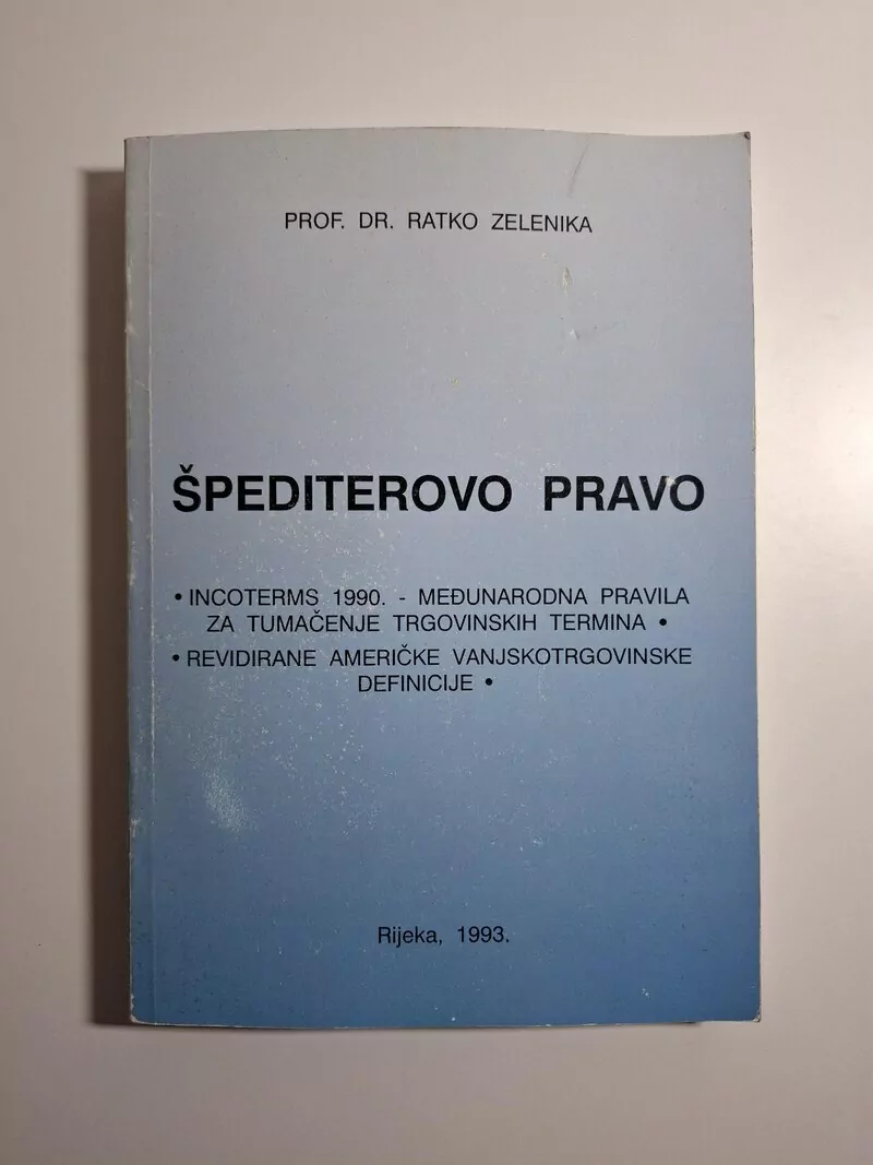 Ratko Zelenika - Špediterovo pravo (logistika,transport,špedicija i pravo)