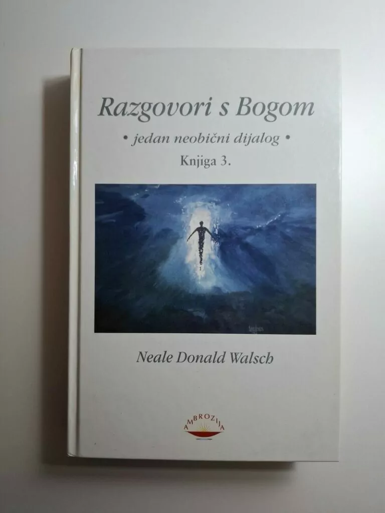 Razgovori s Bogom - knjiga 3 , Neale Donald Walsch