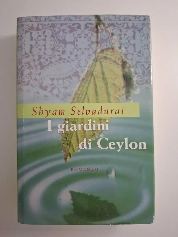 Shyam Selvadurai - I giardini di Ceylon