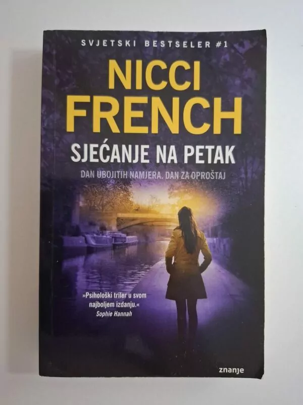 Sjećanje na petak - Nicci French (krimi - triler roman iz serije romana o psihoterapeutkinji Friedi Klein)