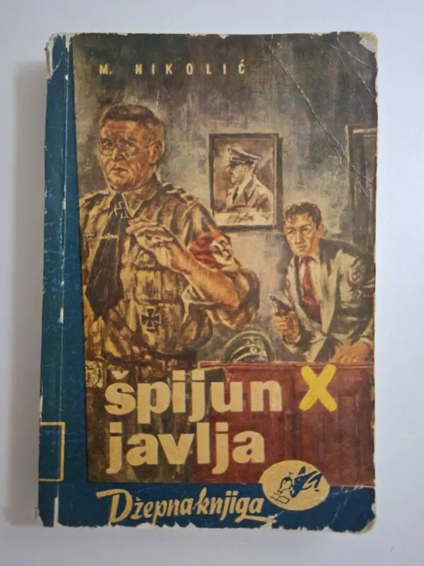 Špijun X javlja - Milan Nikolić