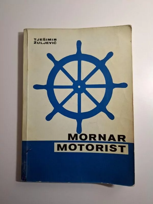 Tješimir Žuljević Mornar motorist (Narodna tehnika)