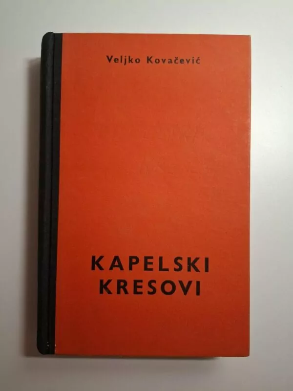 Veljko Kovačević - Kapelski kresovi