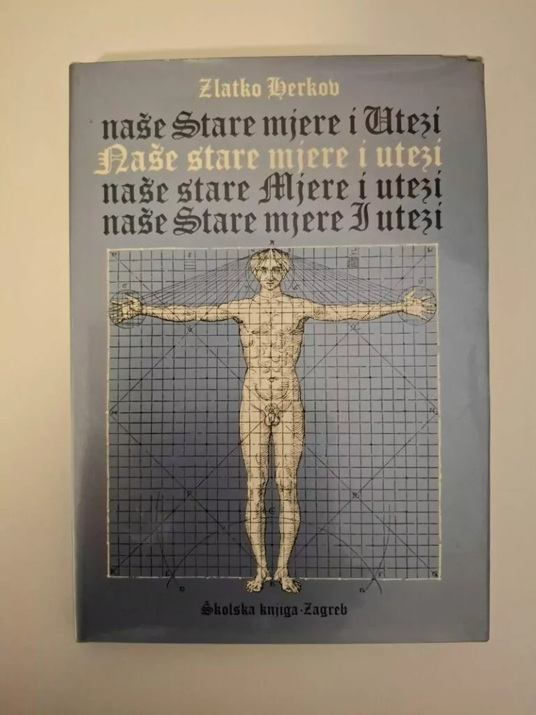 Zlatko Herkov Naše stare mjere i utezi