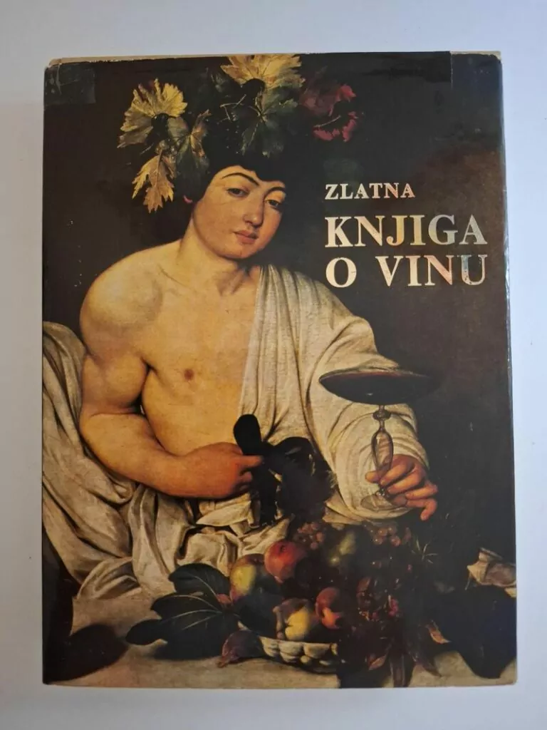 Zlatna knjiga o vinu - izdanje Otokar Keršovani (vinogradarstvo,vinarstvo,vinova loza i vino )