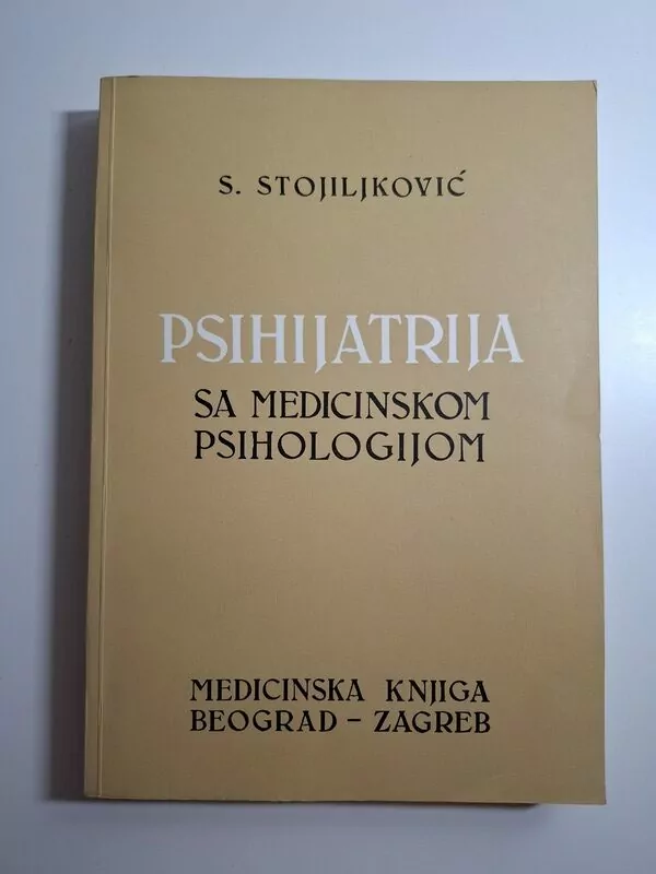Psihijatrija sa medicinskom psihologijom - Srboljub Stojiljković