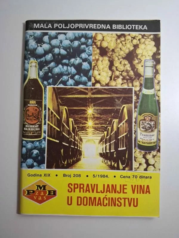 Slobodan Jović - Spravljanje vina u domaćinstvu (Mala poljoprivredna biblioteka)