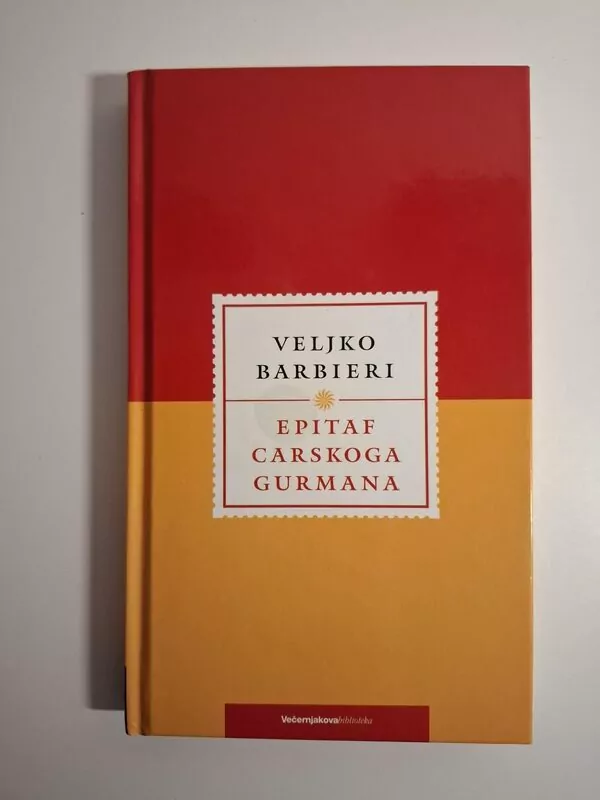 Veljko Barbieri - Epitaf carskog gurmana (Večernji list)