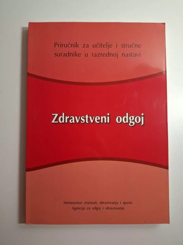 Zdravstveni odgoj - priručnik za učitelje i stručne suradnike u razrednoj nastavi