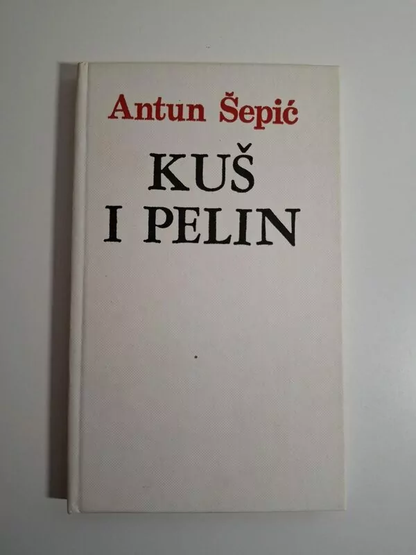 Antun Šepić Tomin - Kuš i pelin