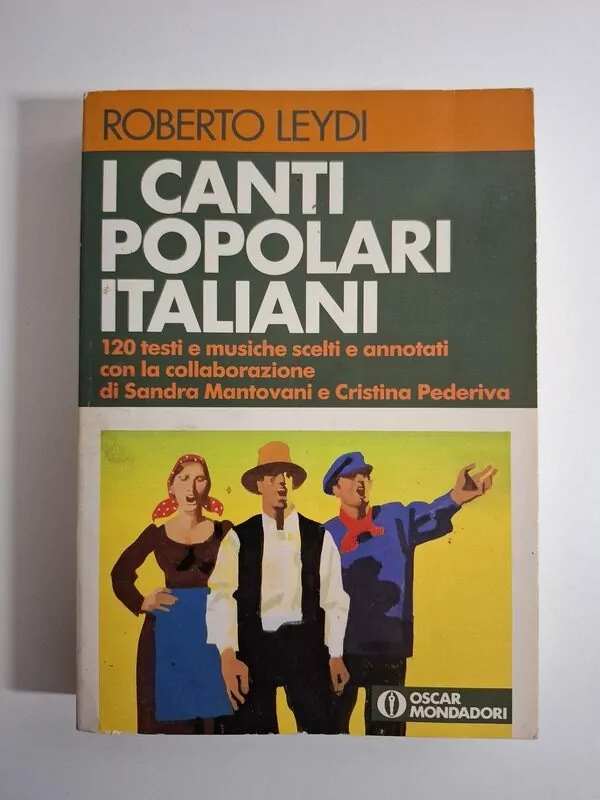 I canti popolari Italiani - Roberto Leydi 120 testi e musche scelti e annotati (talijanske narodne pjesme + notni zapisi)