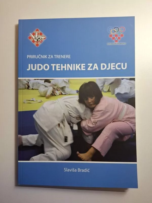Judo tehnike za djecu - Slaviša Bradić (priručnik za trenere)
