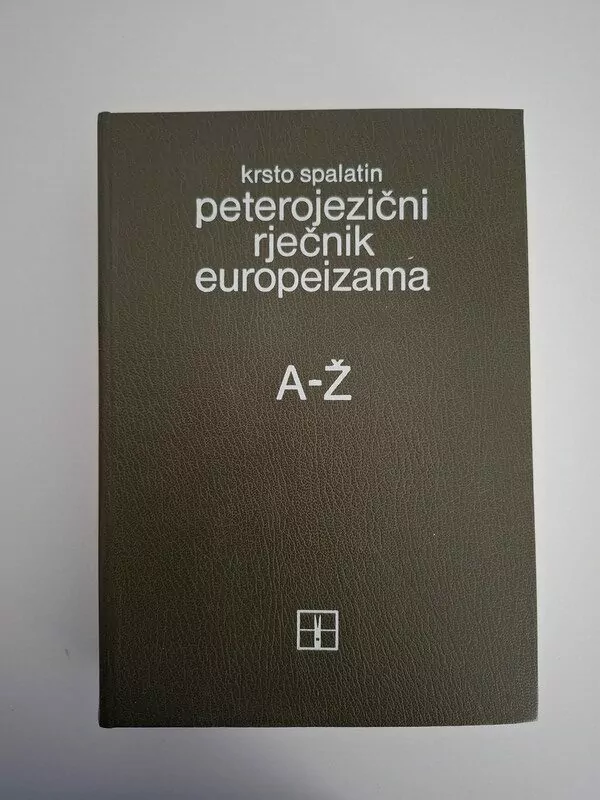 Krsto Spalatin - Peterojezični rječnik europeizama