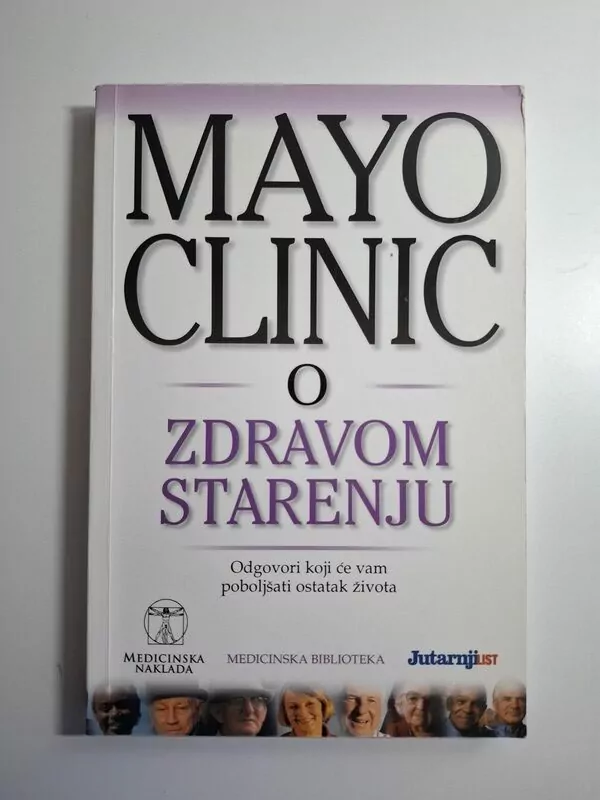 Mayo Clinic o zdravom starenju - odgovori koji će vam poboljšati ostatak života (starenje)