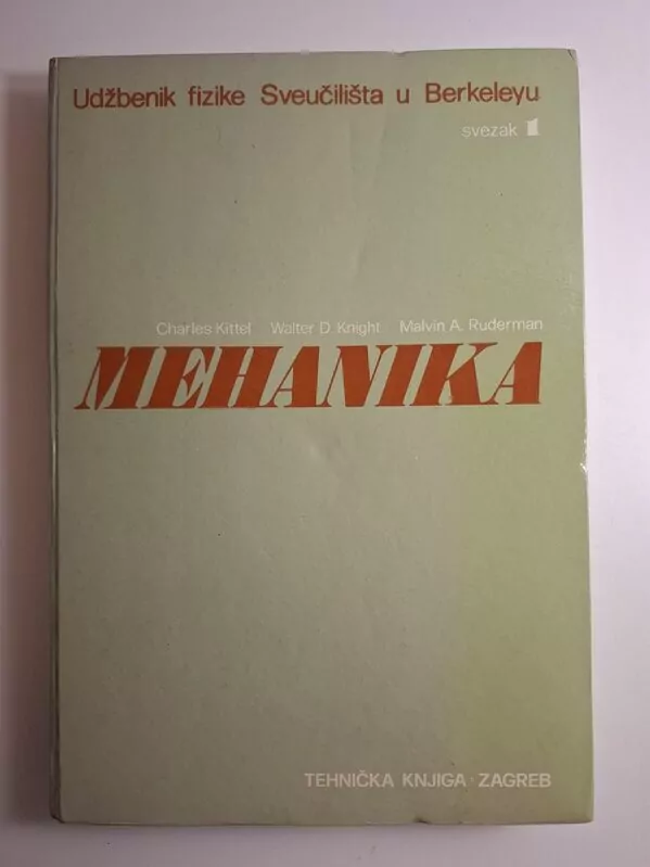 Mehanika - Udžbenik fizike Sveučilišta u Berkeleyu Charles Kittel, Walter D. Knight, Malvin A. Ruderman