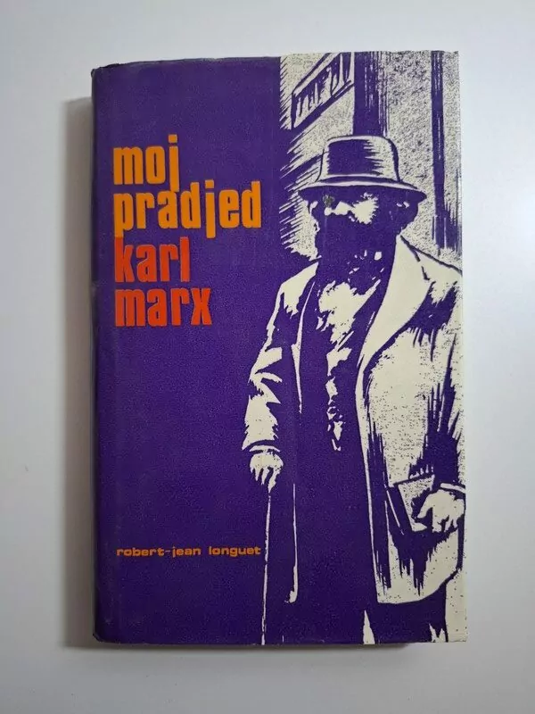 Moj pradjed Karl Marx Robert Jean-Longuet