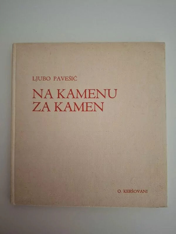 Na kamenu za kamen zapisi, crtice, novele Ljubo Pavešić - crteži Božena Vilhar