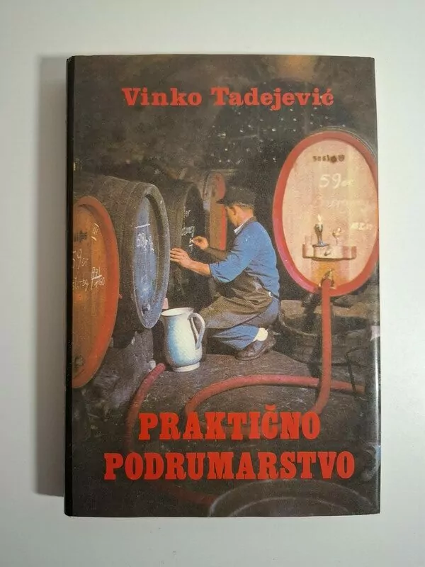 Praktično podrumarstvo - Vinko Tadejević