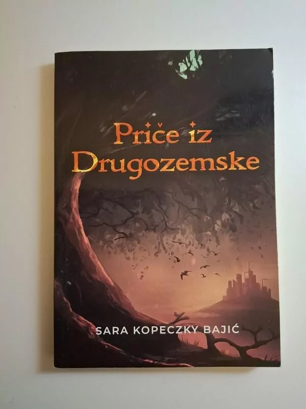 Priče iz Drugozemske Sara Kopeczky Bajić (priče za djecu, fantastične priče, bajke)