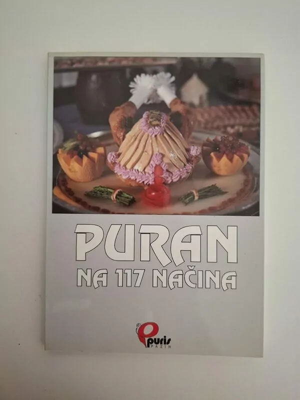 Puran na 117 načina - sjajna kuharica, Puris Pazin