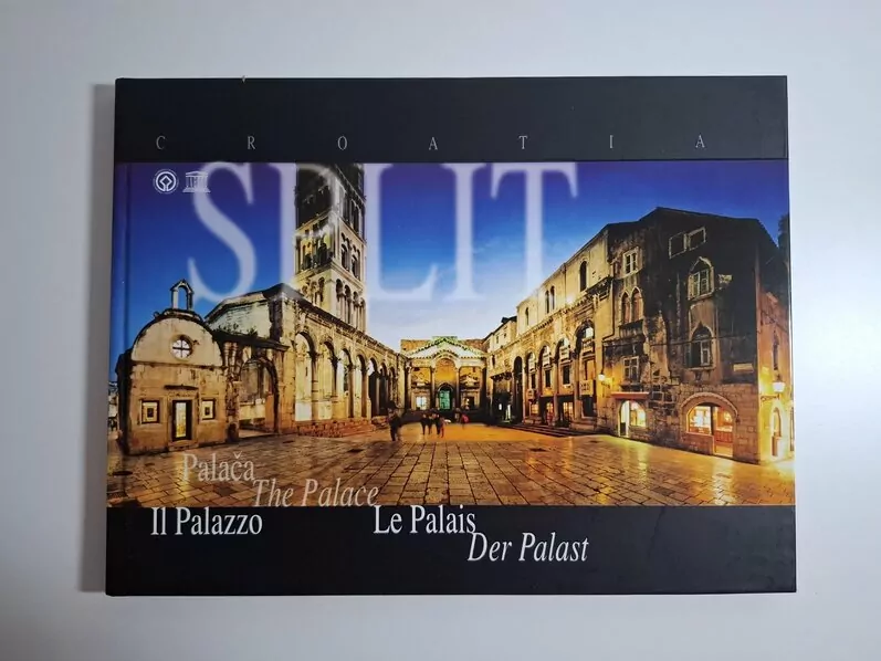 Split : Palača, The Palace, Le Palais, Il Palazzo, Der Palast 2005 , Joško Belamarić