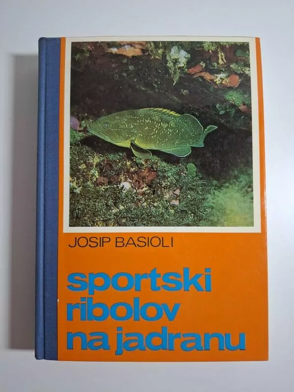 Sportski ribolov na Jadranu - Josip Basioli
