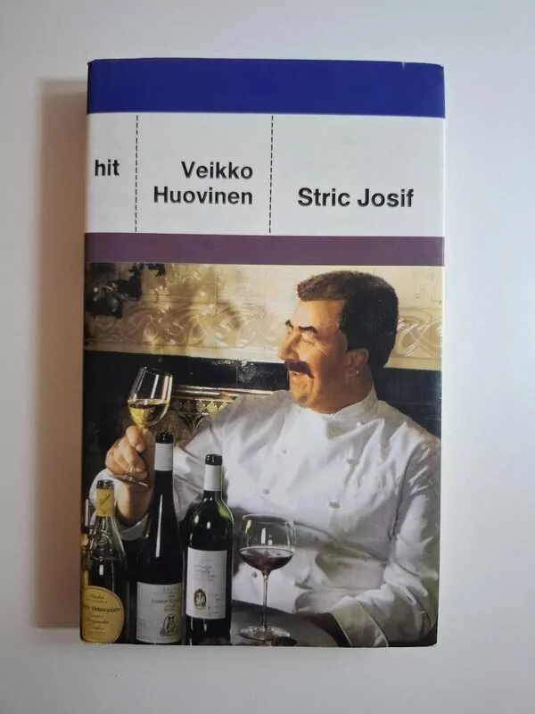 Veikko Huovinen Stric Josif (Josif Visarionovič Staljin - epizode iz života)