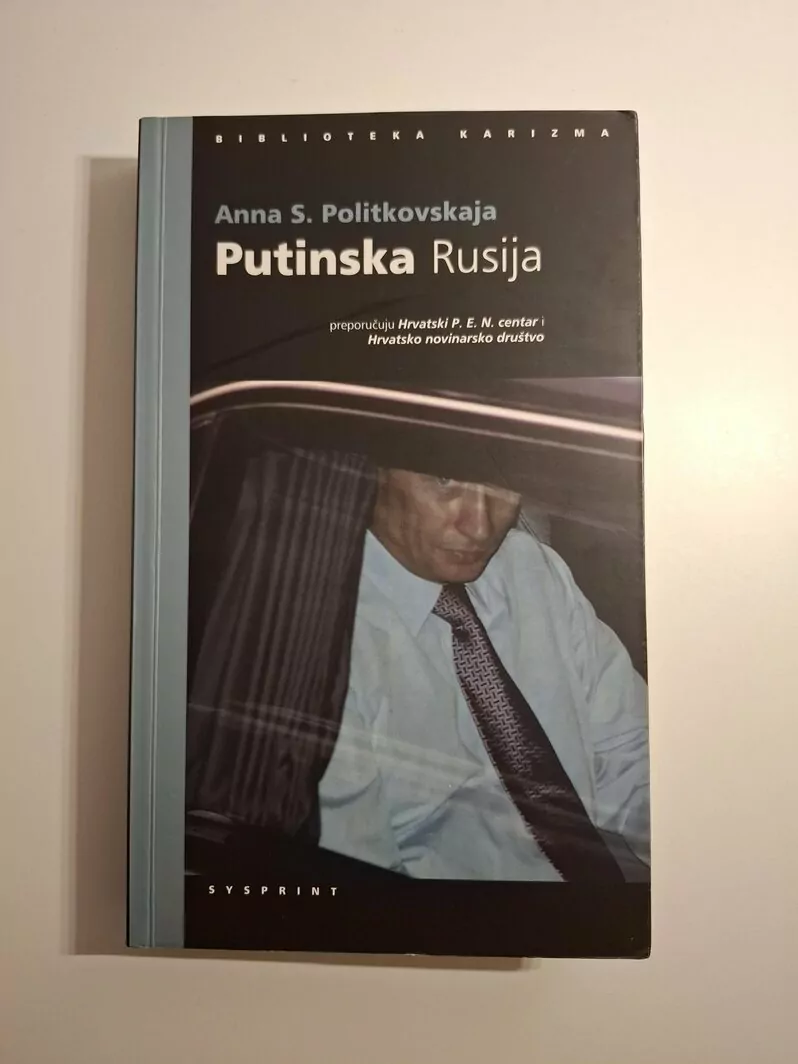 Anna S. Politkovskaja Putinska Rusija